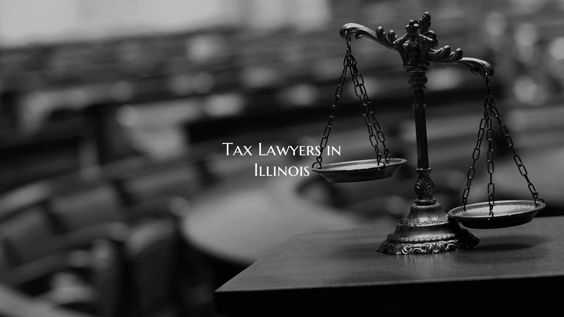 Tax Lawyers in Illinois